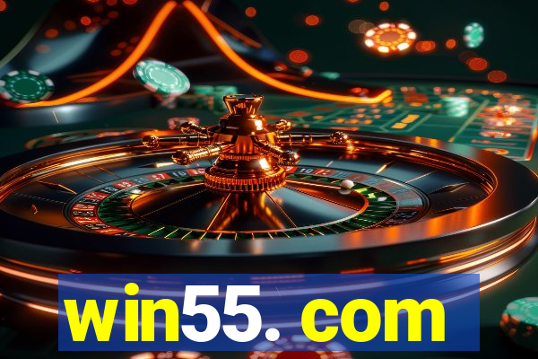 win55. com